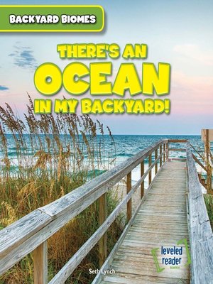 cover image of There's an Ocean in My Backyard!